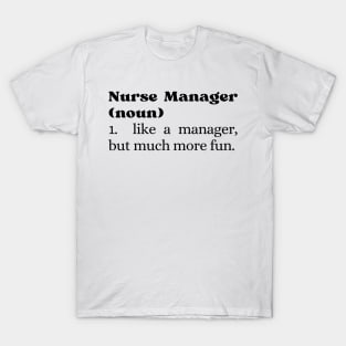 Nurse Manager T-Shirt